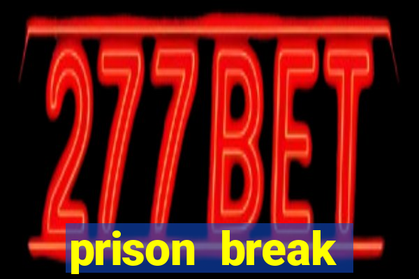 prison break assistir online